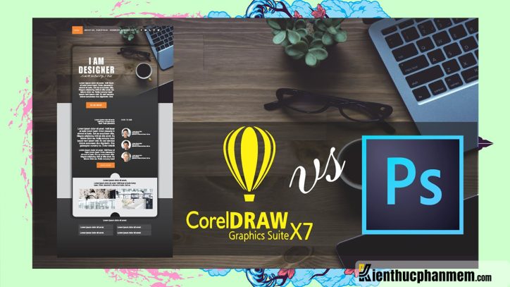 So sánh giữa Photoshop và CorelDRAW lựa chọn nào tốt nhất?