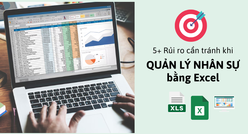 Lưu ý Cần CÂn NhẮc NẾu BẠn VẪn DÙng Excel QuẢn LÝ NhÂn SỰ]