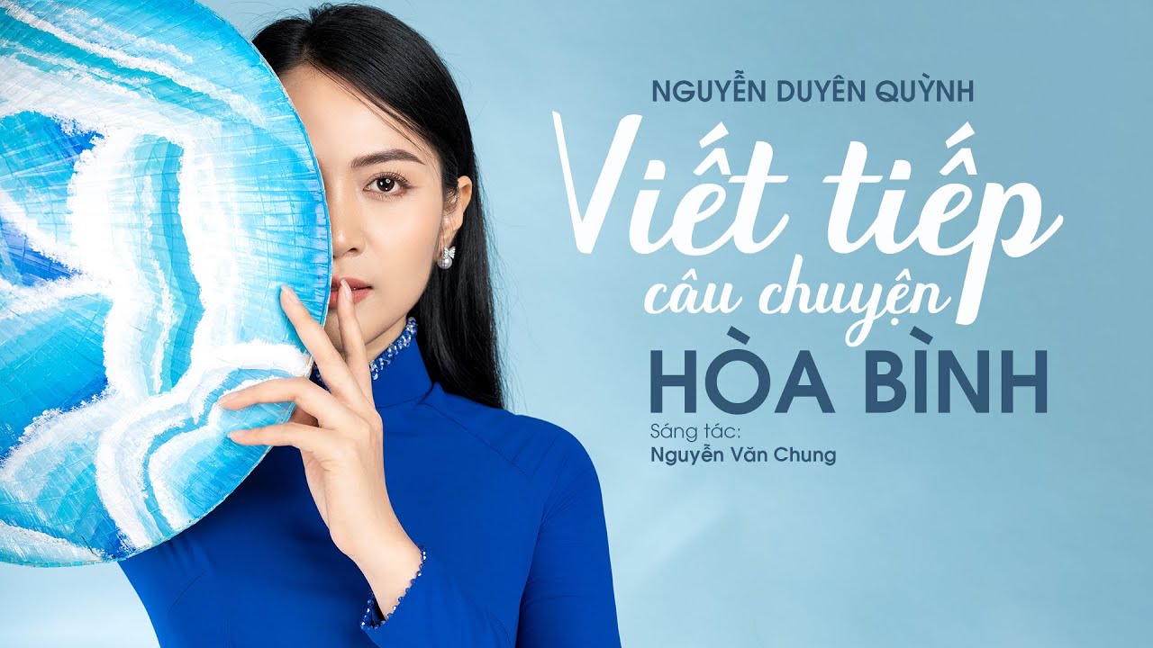 Nghe Bai Hat Viet Tiep Cau Chuyen Hoa Binh Nguyen Van Chung 5247